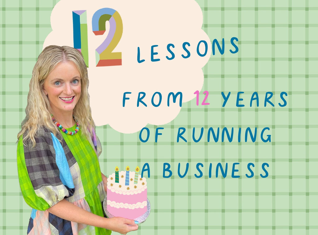 12 honest lessons from 12 years of building a creative business