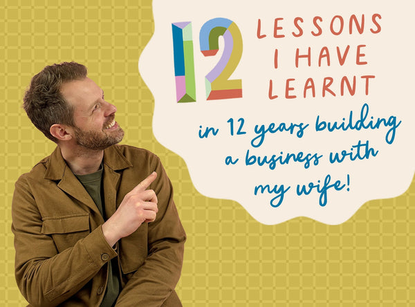 The 12 Lessons I’ve Learned Building a Business for 12+ Years (With My Wife)