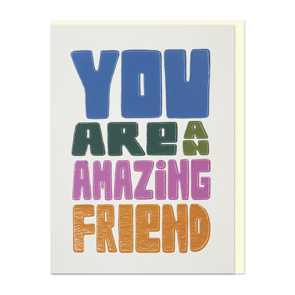 You Are An Amazing Friend