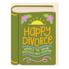 Happy Divorce - here's to your exciting new chapter