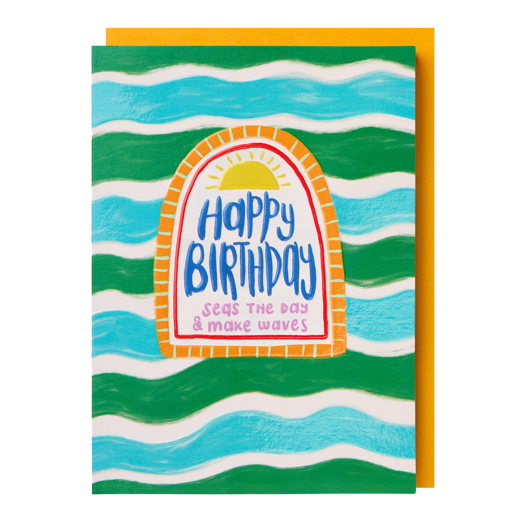 Happy Birthday - Seas the day & make waves
