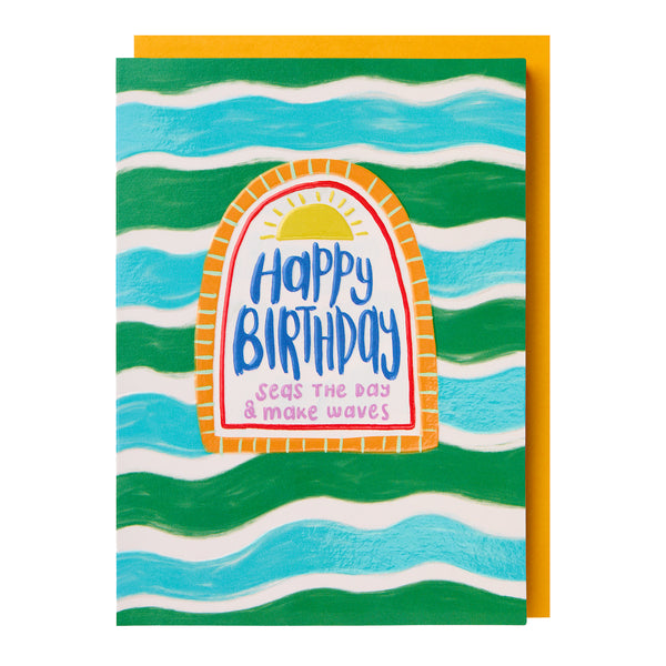 Happy Birthday - Seas the day & make waves