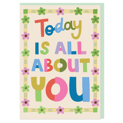 Today is all about You