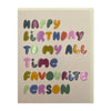 Happy Birthday to my all time favourite person