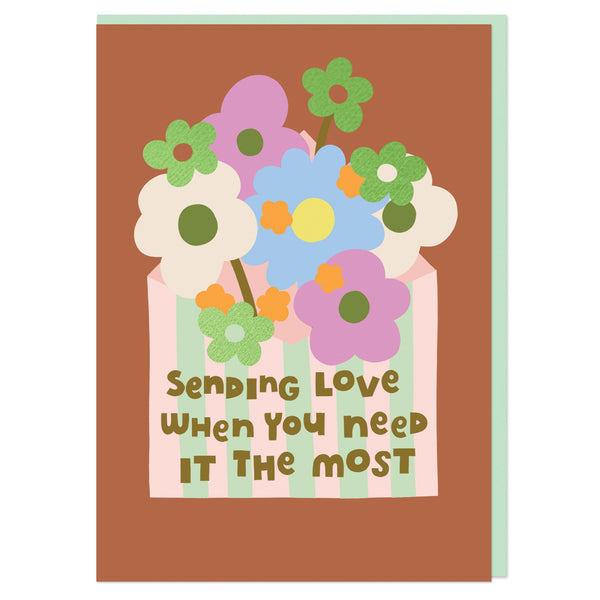 Sending love when you need it the most