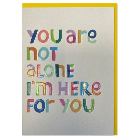 You are not alone