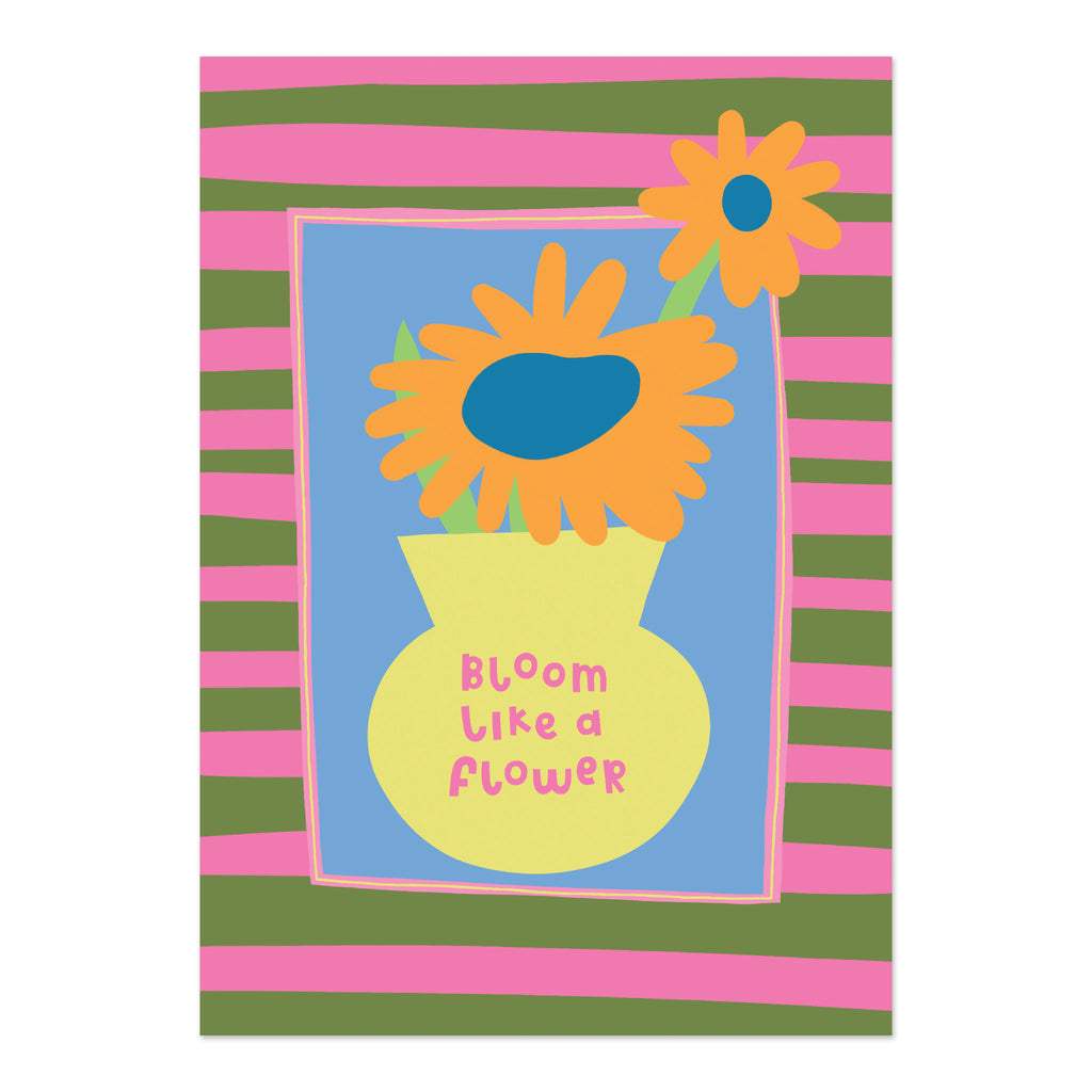 Bloom like a flower - Print (A4)
