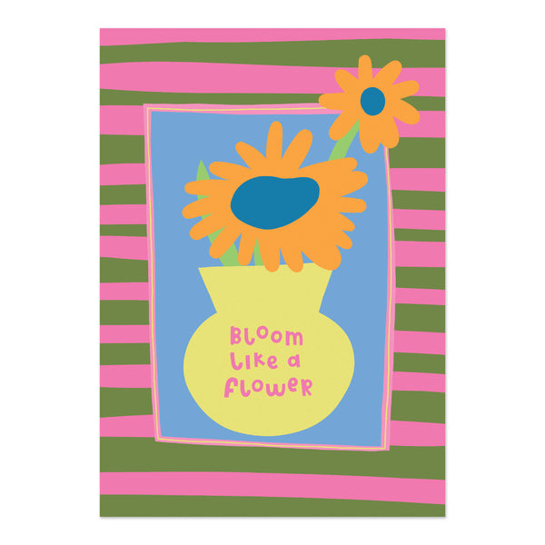Bloom like a flower - Print (A3)