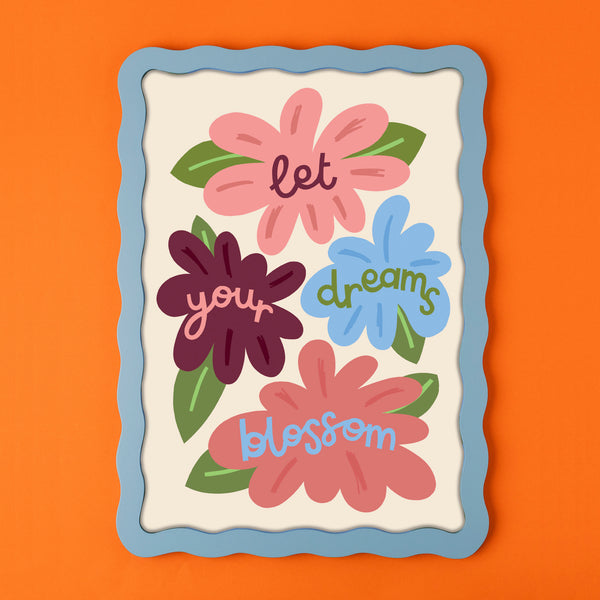 Let your dreams blossom - Print (A3)