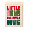 Little Card Big Christmas Hug