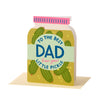 To the best Dad from your Little pickle