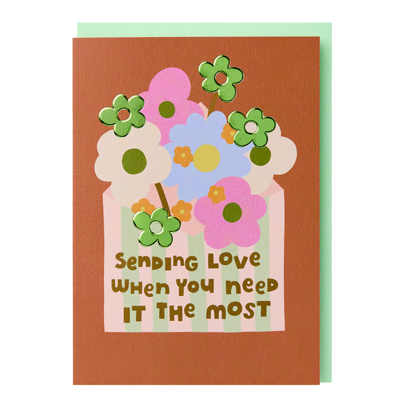 Sending love when you need it the most