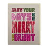 May your Days be Merry and Bright