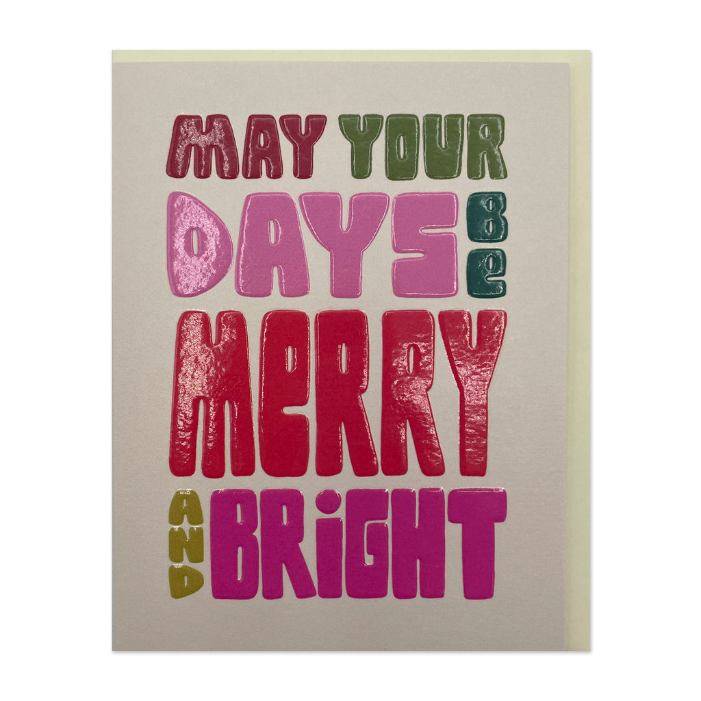 May your Days be Merry and Bright