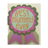 Best Mummy ever (LIJ43)