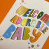 Welcome adorable baby