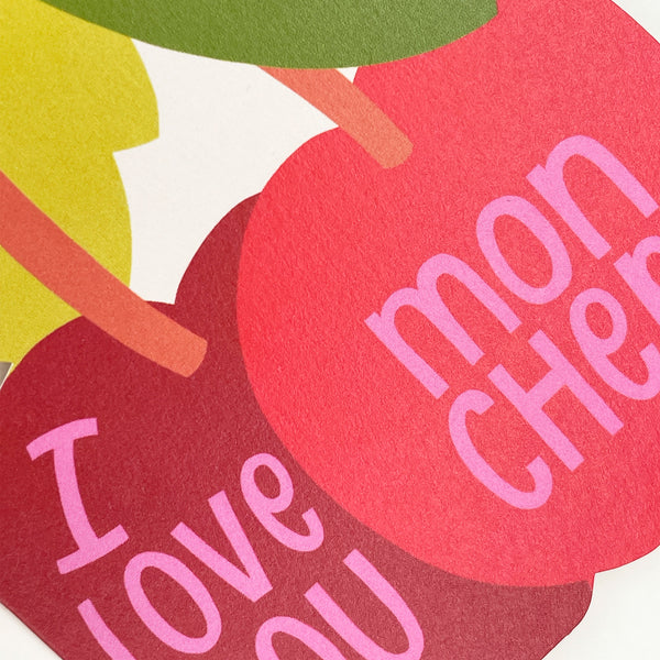 I love you Mon Cheri