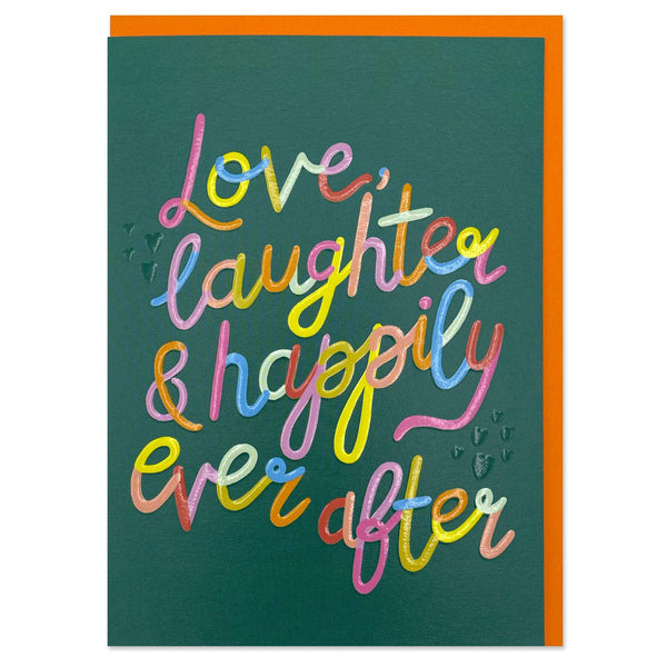 Love, laughter & happily ever after