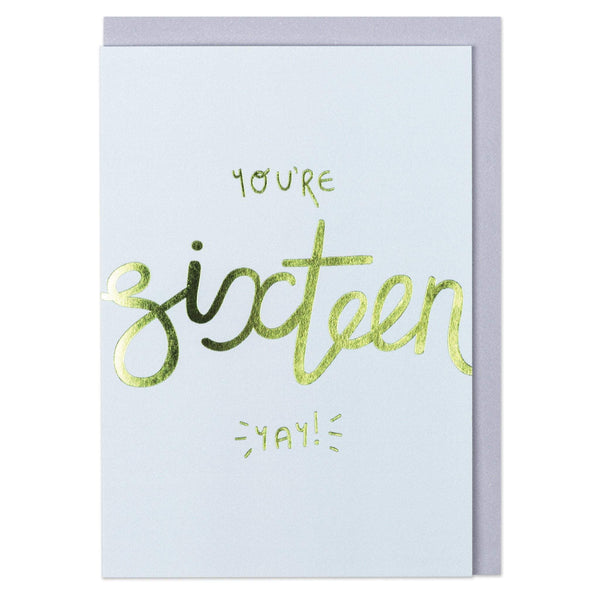 You're Sixteen - Yay!