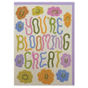 You're Blooming Great